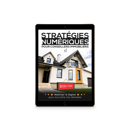 Stratégies Numériques pour Conseillers Immobiliers